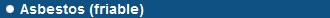 Asbestos (friable)