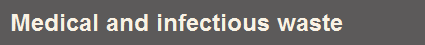 Medical and infectious waste