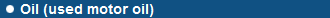 Oil (used motor oil)