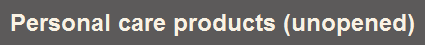 Personal care products (unopened)